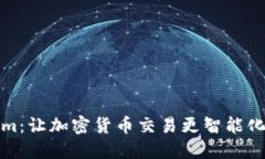 Tokenim：让加密货币交易更智能化的工具